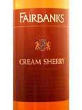 Fairbanks - Cream Sherrry California 0