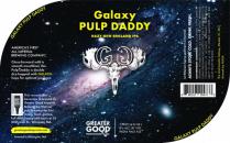 Greater Good Galaxy Pulp Daddy 16oz Cans