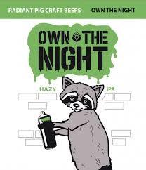 Radiant Pig Own The Night IPA 16oz Cans